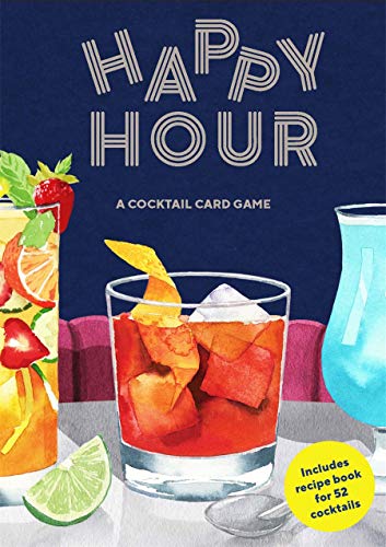 Happy Hour: The Cocktail Card Game: A Cocktail Card Game