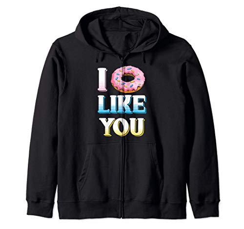 I Donut Like you Un gracioso sarcasmo que dice Sudadera con Capucha