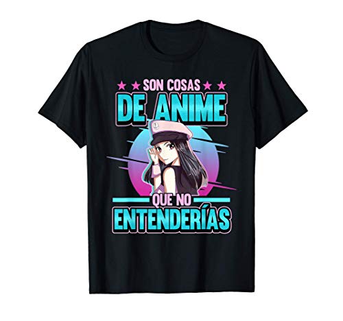 Son cosas de anime que no entenderías adolescentes Kawaii Camiseta