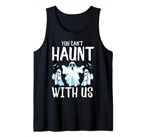 You Can't Haunt With Us Funny Ghosts Haunting Halloween Pun Camiseta sin Mangas