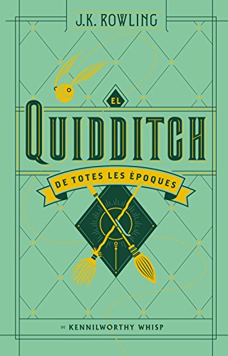 El quidditch de totes les èpoques (actualitzat) (SERIE HARRY POTTER)