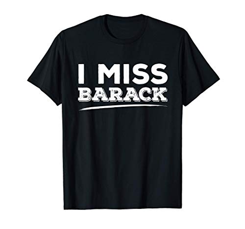 Extraño a Barack Obama Camiseta