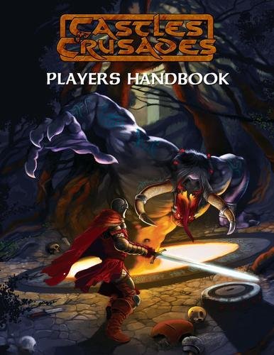 Castles & Crusades Players Handbook: A Guide and Rules System for Fantasy Roleplaying