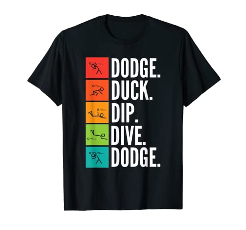 Deportes de pelota I Juegos de pelota I Dodgeball divertido Camiseta