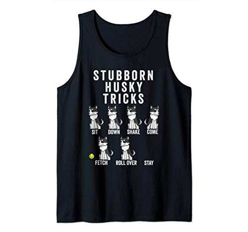 Stubborn Husky Siberiano Tricks Perro Camiseta sin Mangas