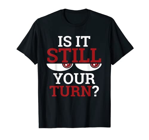 Juego de mesa Tu Turn Jugar Juegos de Regalo Noche Camiseta