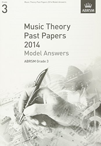 Music Theory Past Papers 2014 Model Answers, ABRSM Grade 3 (Theory of Music Exam papers & answers (ABRSM))