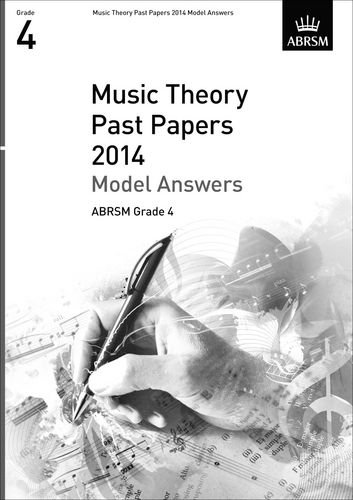 Music Theory Past Papers 2014 Model Answers, ABRSM Grade 4 (Theory of Music Exam papers & answers (ABRSM))