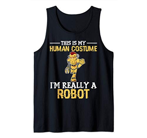 Este es mi disfraz humano. Soy realmente un robot Camiseta sin Mangas