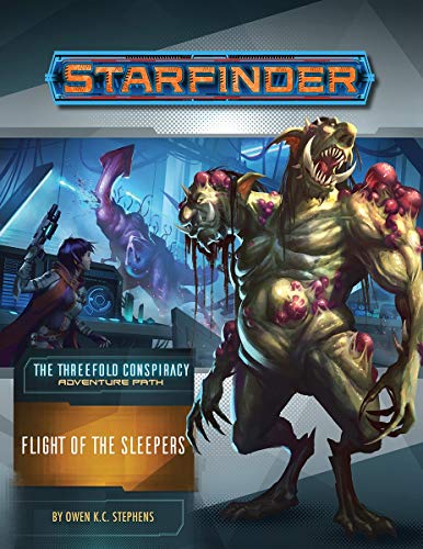 Starfinder Adventure Path: Flight of the Sleepers (The Threefold Conspiracy 2 of 6) (Starfinder Adventure Path: The Threefold Conspiracy)