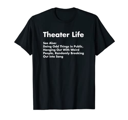 Teatro Vida Divertido Musical Drama Actor Actriz Regalos Camiseta