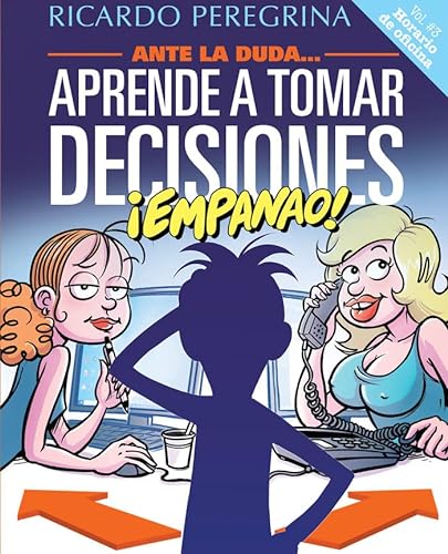 APRENDE A TOMAR DECISIONES, ¡EMPANAO!