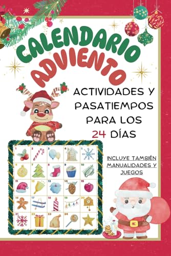 Calendario de Adviento. Actividades y pasatiempos para los 24 días de Adviento de Navidad. Incluye también manualidades y juegos: Un libro para ... y educativos. 3 diferentes cada día.