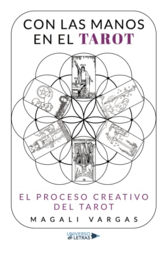 Con las manos en el Tarot: El Proceso Creativo del Tarot