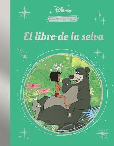 El libro de la selva (La magia de un clásico Disney) (Los clásicos Disney)