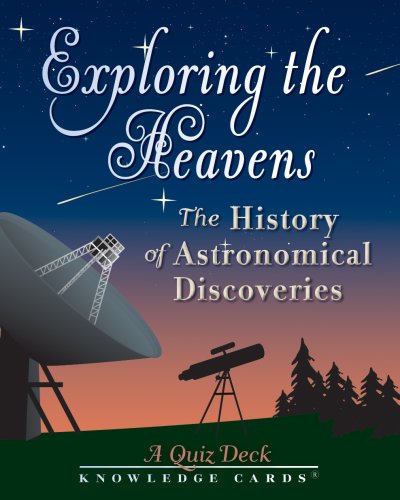 Exploring The Heavens The History of Astronomical Discoveries Quiz Deck K309