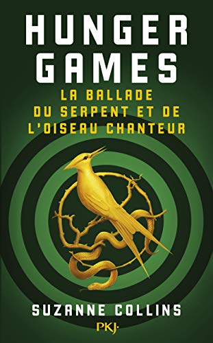 La ballade du serpent et de l'oiseau chanteur: Roman (Hunger games)