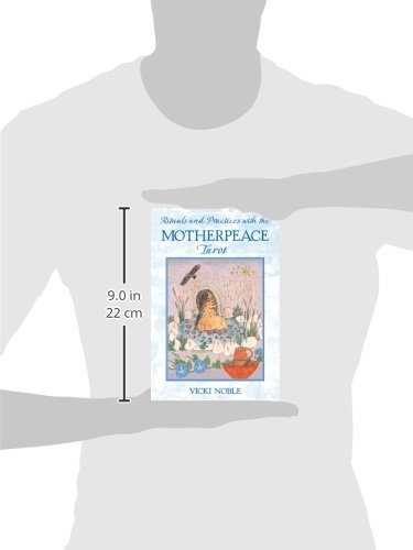 Rituals and Practices with the Motherpeace Tarot