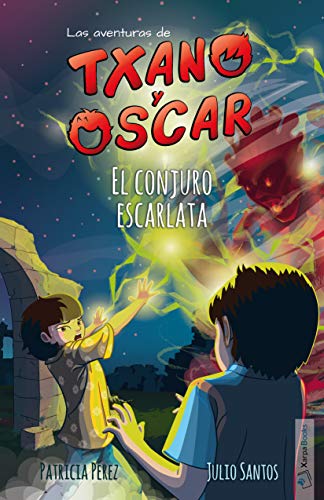 Txano y Óscar 5 - El conjuro escarlata: Libros de aventuras y misterio para niños (7 - 12 años) (Las aventuras de Txano y Óscar)