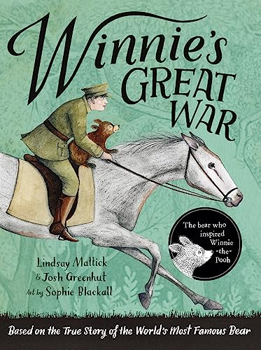 Winnie's Great War: The remarkable story of a brave bear cub in World War One