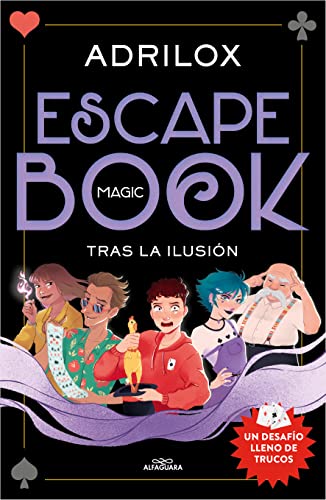 Escape (Magic) Book. Tras la ilusión: Un desafío lleno de trucos (Sin límites)