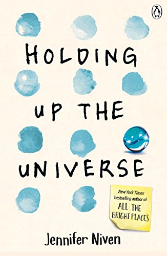 Holding Up The Universe: Jennifer Niven