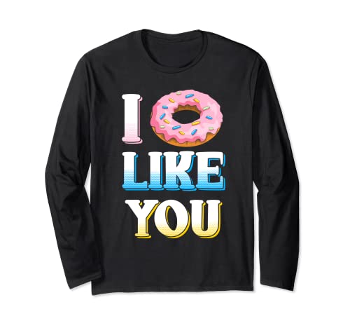 I Donut Like you Un gracioso sarcasmo que dice Manga Larga