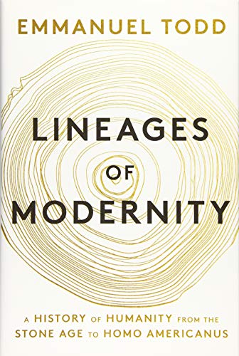 Lineages of Modernity: A History of Humanity from the Stone Age to Homo Americanus