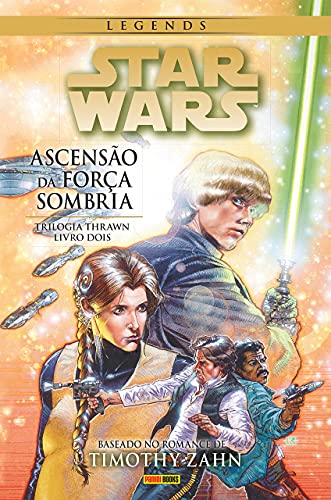 Star Wars Legends. A Trilogia Thrawn 2. A Ascensão da Força Sombria