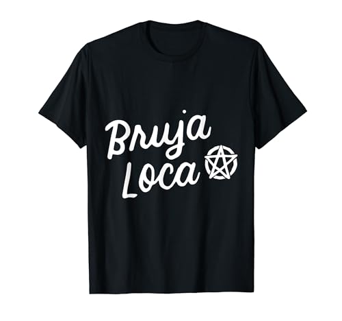 Bruja Loca Loco Bruja Gracioso Halloween Latina Hispano Camiseta