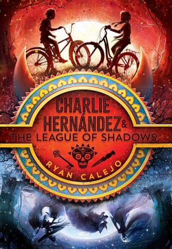 Charlie Hernández & the League of Shadows: Volume 1