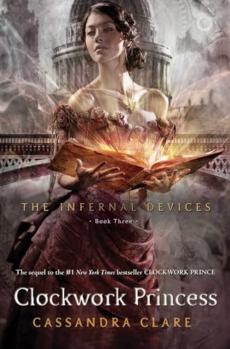 Clockwork Princess: Volume 3 (The Infernal Devices, 3)