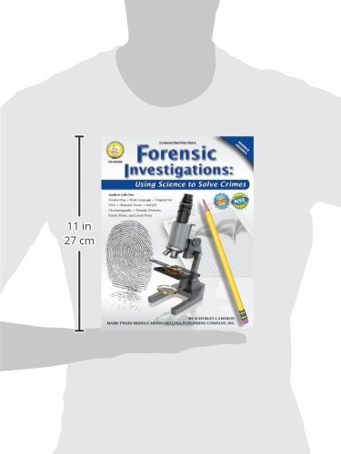 Forensic Investigations, Grades 6 - 8: Using Science to Solve Crimes