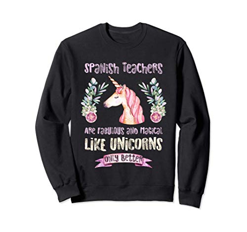 Profesor de Español - Fabuloso Unicornio Mágico Sudadera