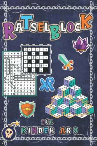 Rätselblock für Kinder ab 9: Wortsuche, Kreuzworträtsel, Denkrätsel, Kryptogramme, Schüttelwörter, Labyrinthe, fehlende Buchstaben, Sudoku, Logikrätsel